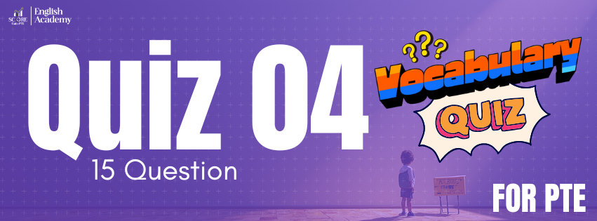 Vocabulary Quiz 04