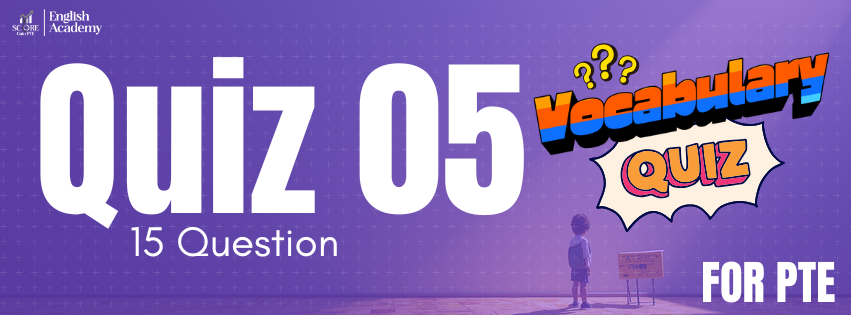 Vocabulary Quiz 05